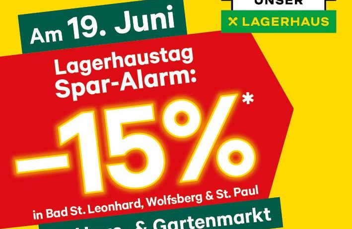 Ein Werbeplakat für einen Lagerhaus-Sparalarm mit 15% Rabatt am 19. Juni in Bad St. Leonhard, Wolfsberg und St. Paul. Details unter lagerhaus.at/lavanttal.