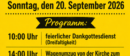 Ein gelbes Plakat für die Veranstaltung in St. Margarethen am Sonntag, den 20. September 2026. Es zeigt ein Programm mit einem festlichen Dankgottesdienst um 10:00 Uhr und einer Wagenfahrt zum Freizeitgelände und Volksfest um 14:00 Uhr. Die Veranstaltung endet um 20:00 Uhr.