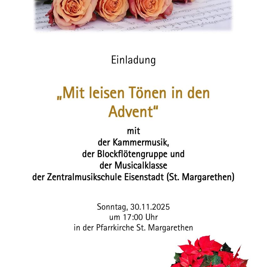 Einladung zu einem Adventsevent mit Kammermusik, einer Blockflötengruppe und einer Musikklasse der Zentralmusikschule Eisenstadt (St. Margarethen). Datum: 30.11.2025, Zeit: 17:00 Uhr, Ort: Pfarrkirche St. Margarethen.