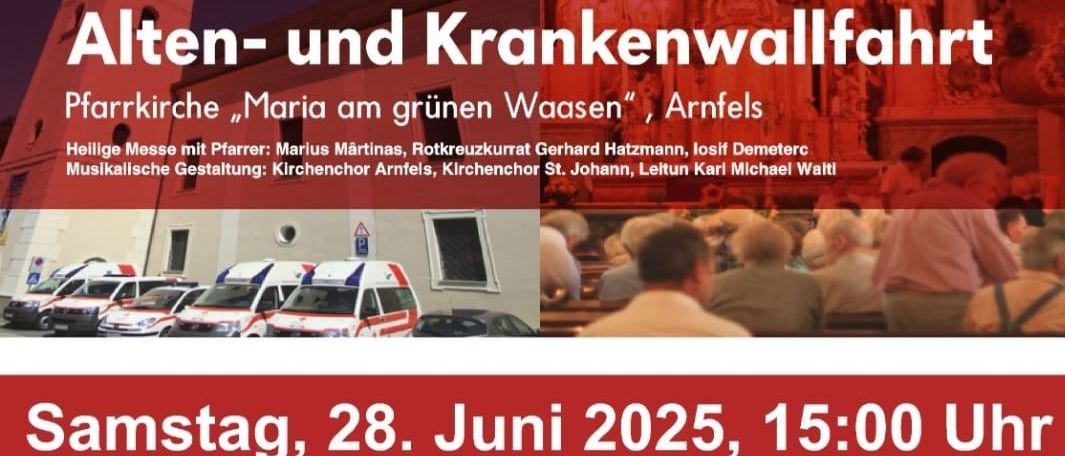Ein Plakat kündigt eine Fürsorgeveranstaltung für ältere und behinderte Menschen in Arnfels am 28. Juni 2025 um 15:00 Uhr an. Die Freiwilligen des Roten Kreuzes werden die Teilnehmer zur Kirche und nach der heiligen Messe und Kommunion wieder nach Hause bringen. Das Plakat enthält Kontaktinformationen und Sponsoren.