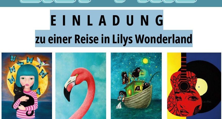 Plakat für eine Kunstausstellung mit verschiedenen Kunstwerken von Lily Pril. Die Veranstaltung heißt 'Lily Pril Einladung zu einer Reise in Lilys Wunderland'. Sie beginnt am 23. Jänner 2026.