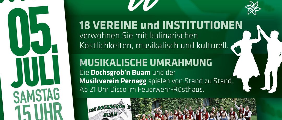 Plakat für Dorffest in Kirchdorf am 5. Juli, 18 Vereine und Institutionen bieten kulinarische Köstlichkeiten, Musik und Kultur. Musikalische Unterhaltung von Dochsgrob'n Buam und Musikverein Pernegg, mit einer Disco ab 21 Uhr im Feuerwehr-Rüsthaus.