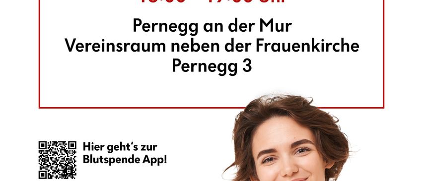 Plakat für Blutspende-Event. Termin am Freitag, 3. April, von 16-19 Uhr. Ort: Pernegg an der Mur, neben der Frauenkirche, Pernegg 3. Frau zeigt auf Text auf dem Shirt: Jeder Tropfen zählt, spende Blut. QR-Code.
