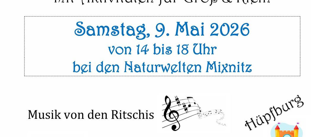 Einladung zum Generationenfest mit Aktivitäten für Groß und Klein. Samstag, 9. Mai 2026, von 14 bis 18 Uhr bei den Naturwelten Mixnitz. Musik von den Ritschis. Für das leibliche Wohl ist gesorgt! Für den Austausch für Gesundheit, Familie & Soziales: GR Stefanie Trieb.
