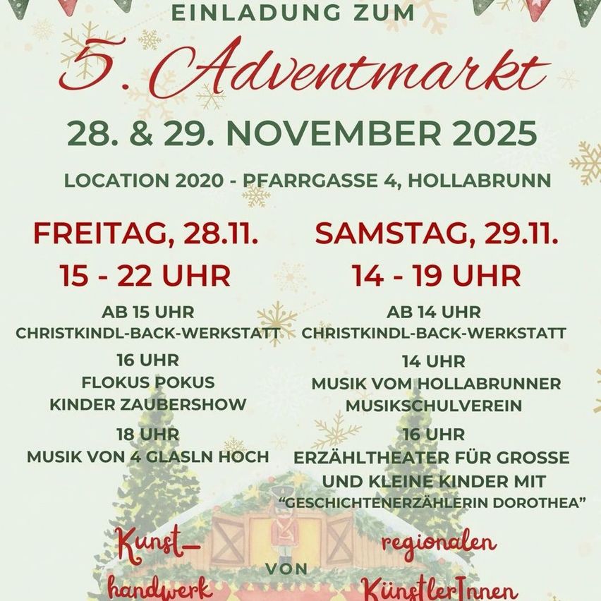 Einladung zum 5. Adventmarkt am 28. und 29. November 2025, Standort 2020 - Pfarrgasse 4, Hollbrunn. Veranstaltungen beinhalten eine Christkindl-Backwerkstatt, Musik, eine Kinderzaubershow und Geschichtenerzählen für Groß und Klein.