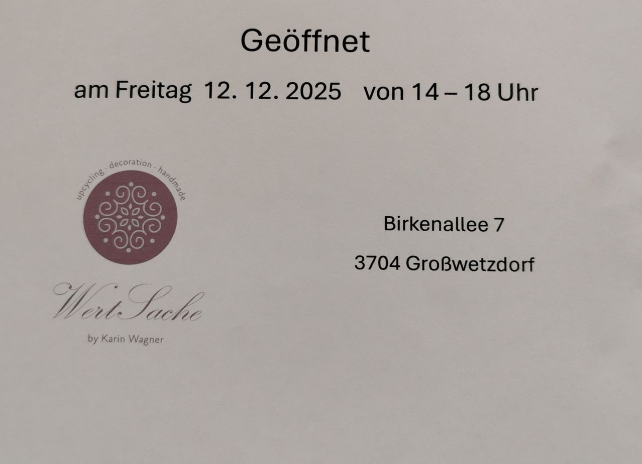Eine Ankündigung für eine Verkaufsveranstaltung mit dem Titel 'Geoffnet' am Freitag, 12. Dezember 2025, von 14 Uhr bis 18 Uhr in der Birkenallee 7, 3704 GroBwetsdorf. Das Logo zeigt ein dekoratives Design. Erstellt von Karin Wagner.