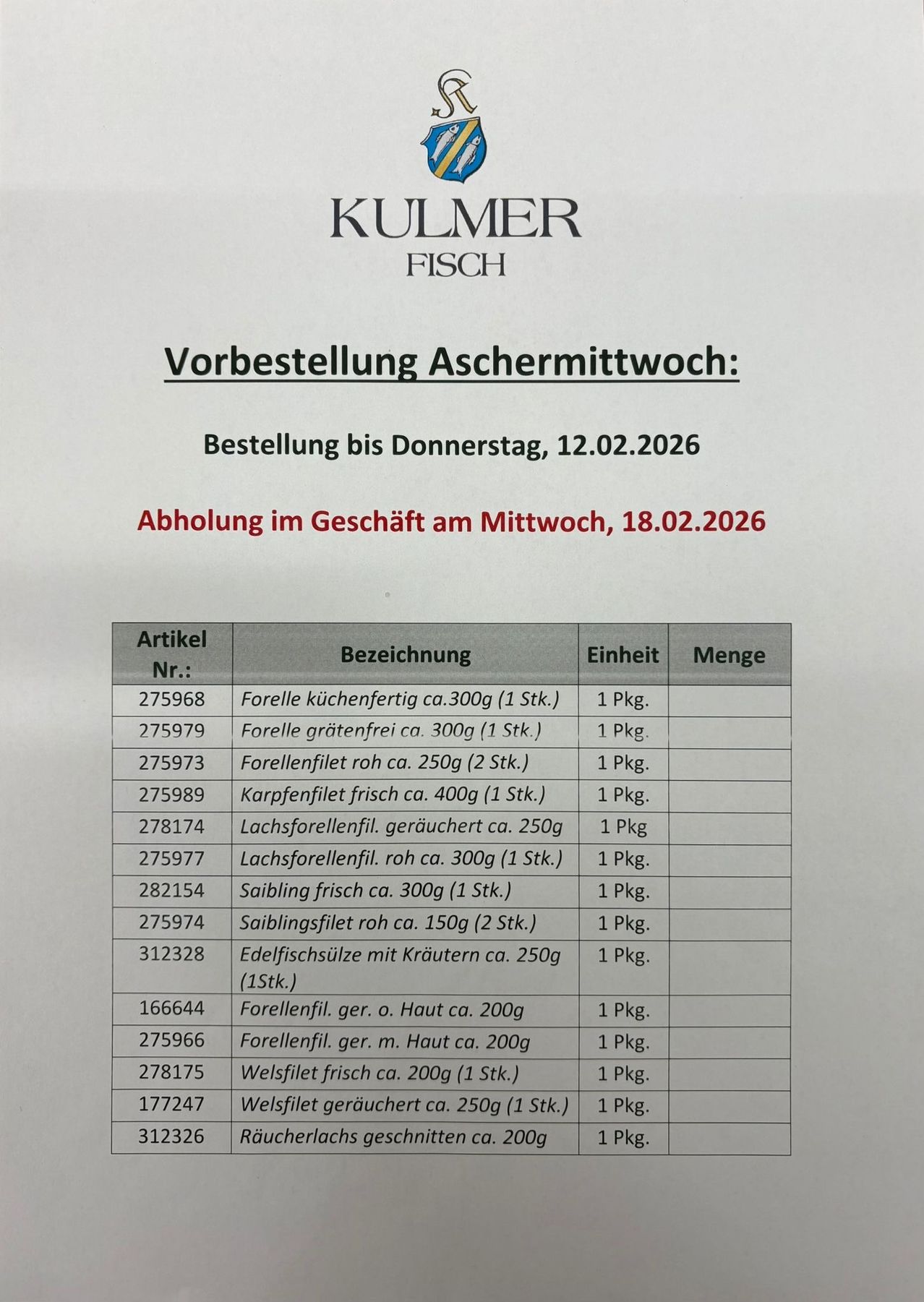 Ein Dokument von Kulmer Fisch zeigt eine Tabelle mit Details zu Fischprodukten. Die Überschrift enthält 'Artikel Nr.', 'Bezeichnung', 'Einheit' und 'Menge'. Einträge listen Artikel wie 'Forellenfilet frisch ca. 400g' und 'Edelfischsule mit Kräutern ca. 250g' auf. Bestellfrist ist Donnerstag, 12.02.2026, und Abholung im Geschäft am Mittwoch, 18.02.2026.