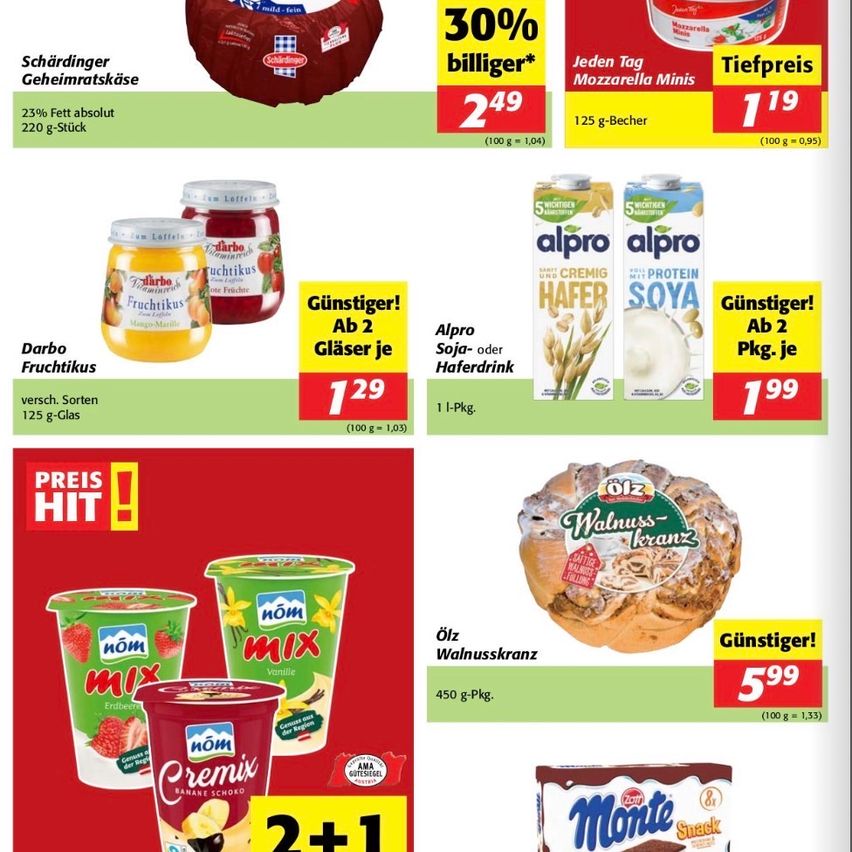 Ein Flyer präsentiert verschiedene Milchprodukte. Es zeigt einen Rabatt von 30% auf Schärdinger Heimratskäse zum Preis von 2,49 und einen Deal für Alpro Soja oder Haferdrink zum Preis von 1,99. Ein weiterer Angebotsteil für Nöm Mix Joghurt zum Preis von 1,00. Der Flyer enthält auch einen Sonderpreis für Oüz Walnusskranz für 5,99.