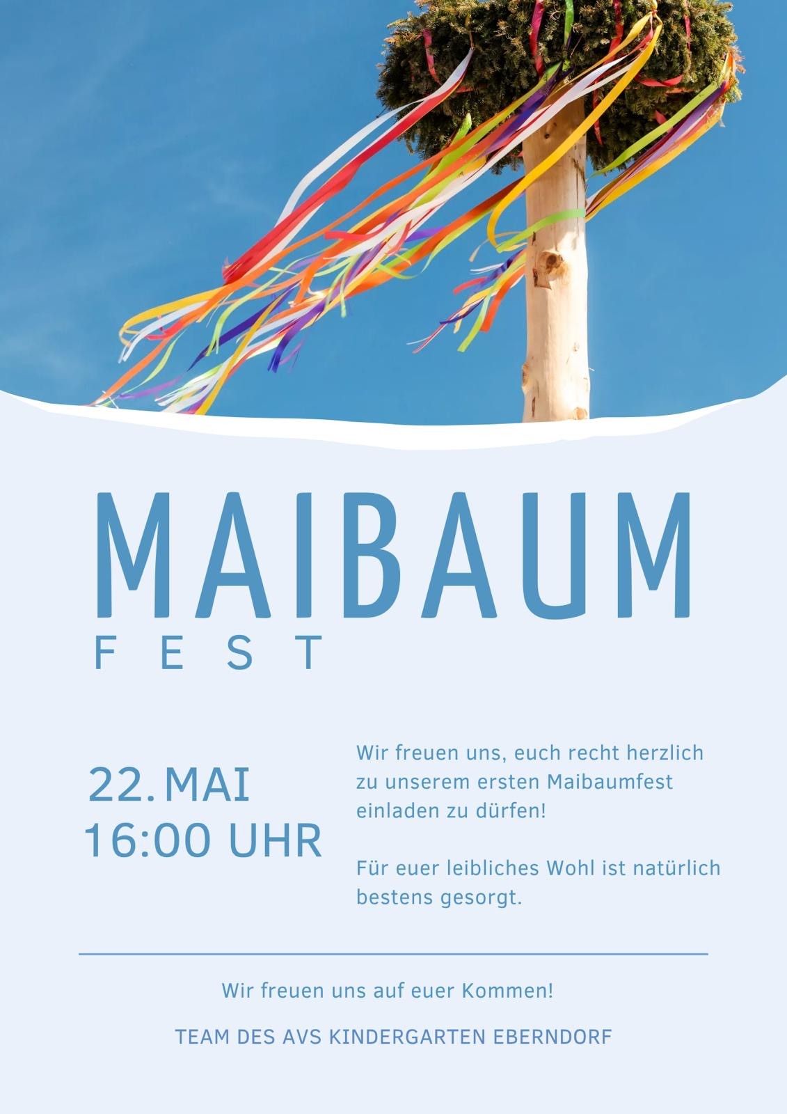 A poster for Maibaum Fest on May 22 at 16:00. A tree with colorful ribbons is in the sky. The poster invites everyone to the first Maibaum Fest.