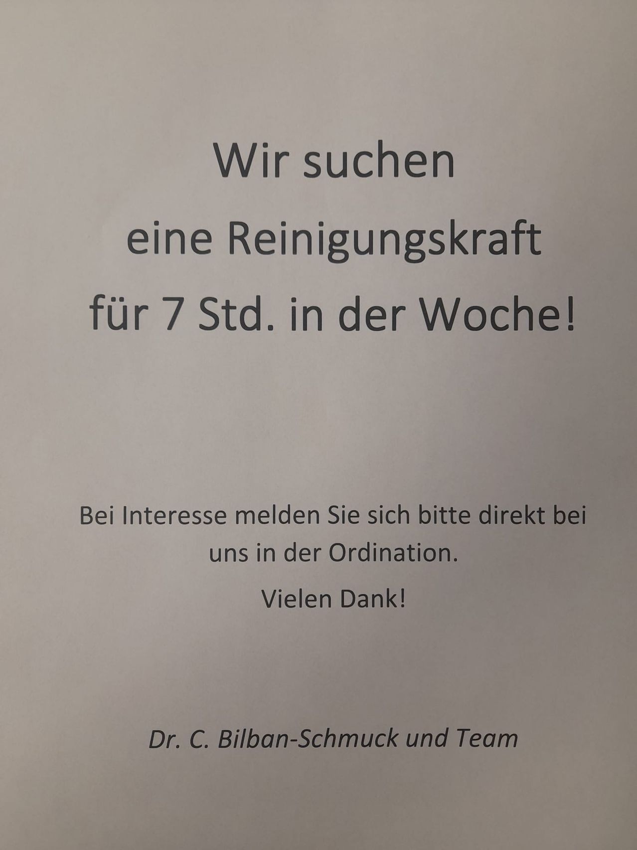 Eine Reinigungskraft für 7 Std. pro Woche gesucht. Bitte melden Sie sich direkt bei uns im Sekretariat. Vielen Dank! - Dr. C. Bilhan-Schmuck und Team.