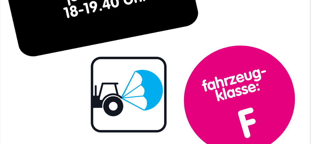 Ein schwarzes rechteckiges Bild mit weißem Text, der '09. & 10.2. jeweils von 18-19.40 Uhr' besagt. Darunter befindet sich ein blaues Traktor-Symbol und ein rosa Kreis mit dem Text 'fahrzeug-klasse: F'. Darunter steht 'Traktor(F) - Kurs' in Blau mit weißem Text, der 'pflugen, saen, ernten oder einfach offroad-action' besagt.