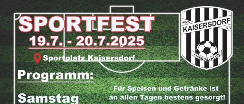 Das Plakat bewirbt Fußballspiele und Veranstaltungen auf dem Sportplatz Kaisersdorf. Am Samstag finden Spiele um 11:00, 17:00 und 19:00 statt, mit einer Live-Performance von Thomas Lämmermayer um 21:30, gefolgt von DJ Mike. Am Sonntag gibt es Frühstück um 10:30, eine Tombola um 14:00 und ein Fußballspiel zur gleichen Zeit.