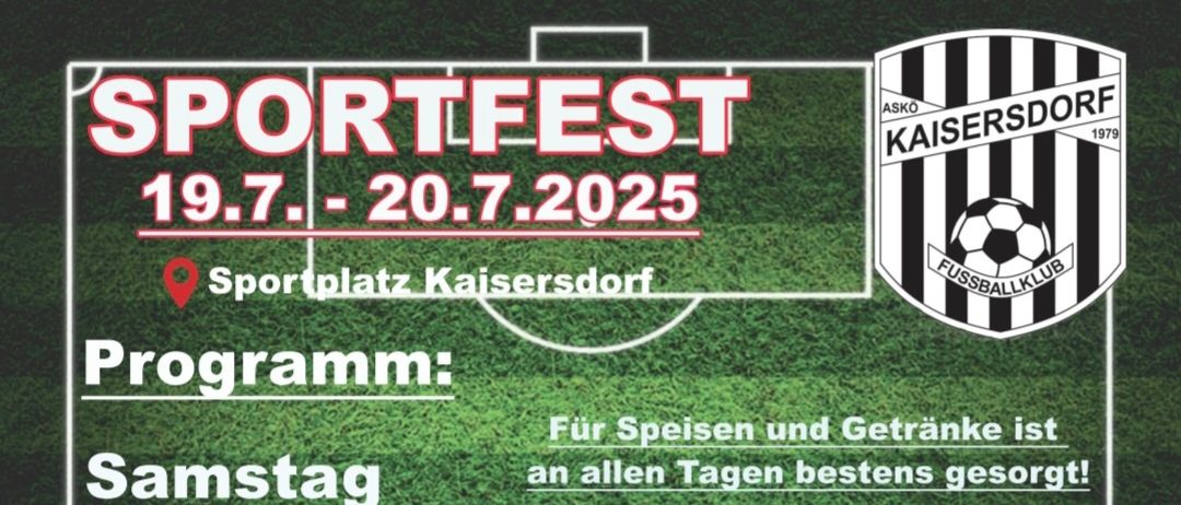 Das Plakat bewirbt Fußballspiele und Veranstaltungen auf dem Sportplatz Kaisersdorf. Am Samstag finden Spiele um 11:00, 17:00 und 19:00 statt, mit einer Live-Performance von Thomas Lämmermayer um 21:30, gefolgt von DJ Mike. Am Sonntag gibt es Frühstück um 10:30, eine Tombola um 14:00 und ein Fußballspiel zur gleichen Zeit.