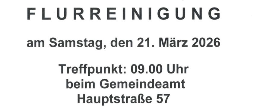 Ein Flyer für eine Gemeinschaftsaktion 'Flurreinigung' am 21. März 2026 um 09:00 Uhr im Gemeindeamt, Hauptstraße 57. Kaisersddorfer sind eingeladen teilzunehmen, Müllsäcke und Handschuhe werden zur Verfügung gestellt. Nach der Aktion ist ein kleiner Snack geplant. Vielen Dank für Ihre Unterstützung.
