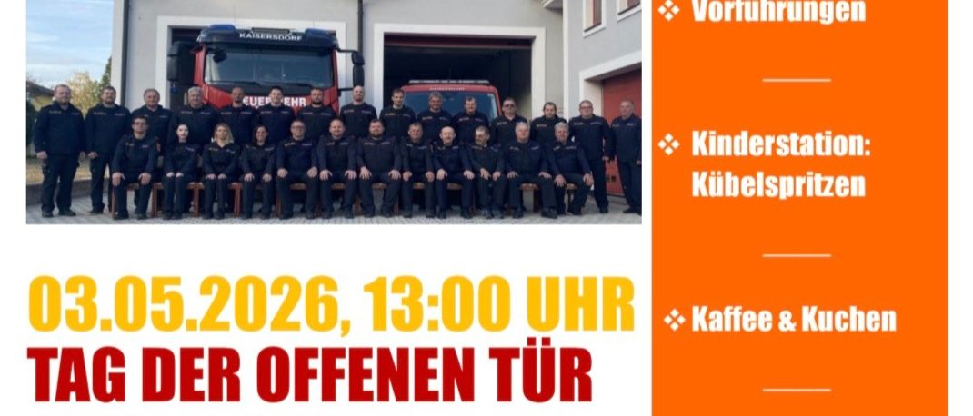 Tag der offenen Tür bei der Freiwilligen Feuerwehr Kaisersdorf am 3. Mai 2026, 13:00 Uhr. Verschiedene Löschübungen und Vorführungen. Kaffee und Essen inklusive.