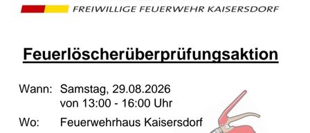 Ein Plakat für eine Aktion zur Überprüfung von Feuerlöschern. Es zeigt einen roten Feuerlöscher, das Datum und die Uhrzeit der Veranstaltung sowie Informationen über den Servicetechniker. Die Veranstaltung findet im Feuerwehrhaus Kaisersdorf statt.