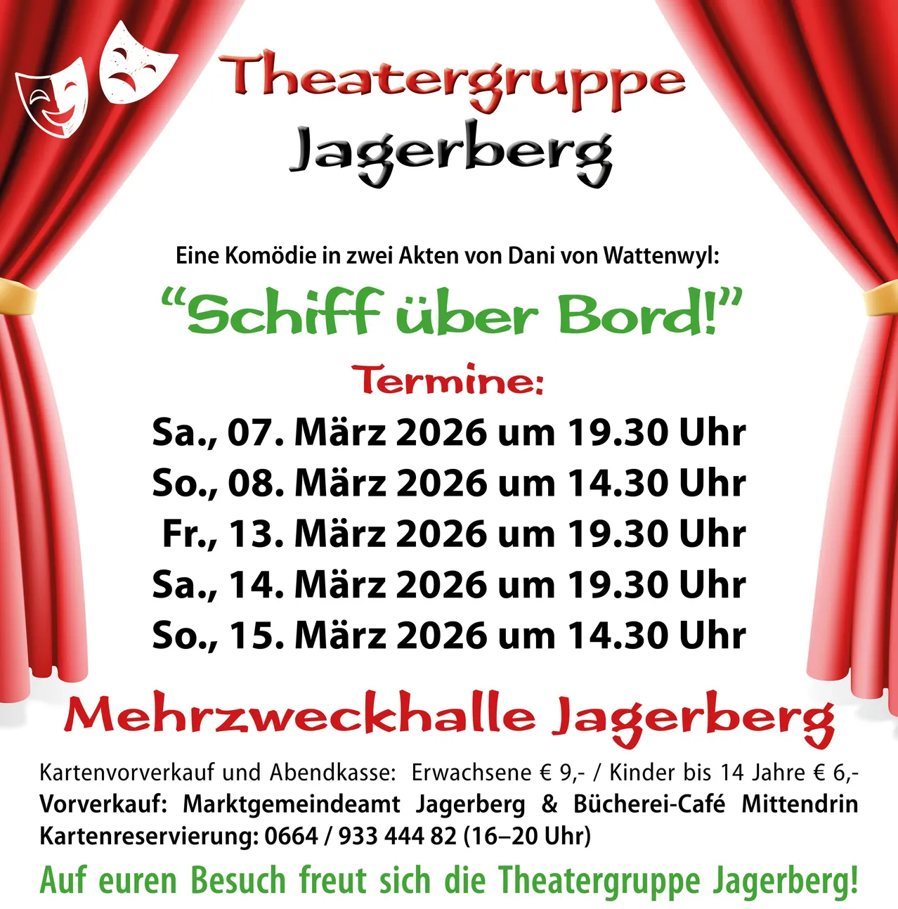 Theatergruppe Jagerberg präsentiert eine Komödie in zwei Akten von Dani von Wattenwyl: 'Schiff über Bord!' Tickets: Erwachsene €9, Kinder bis 14 Jahre €6. Tickets im Jagerberg Gemeindeamt oder Bucherei-Cafe Mittendrin erhältlich.