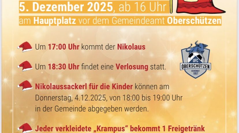 Plakat für die Nikolaus-Veranstaltung in Oberschützen am Freitag, 5. Dezember 2025, ab 16 Uhr. Nikolaus kommt um 17 Uhr, gefolgt von einer Segnung um 18:30 Uhr. Kinder können Nikolaussäckchen am Donnerstag, 4. Dezember 2025, von 18 bis 19 Uhr in der Gemeinde abholen. Verkleidete Besucher erhalten ein Geschenk, und Essen und Getränke werden angeboten.