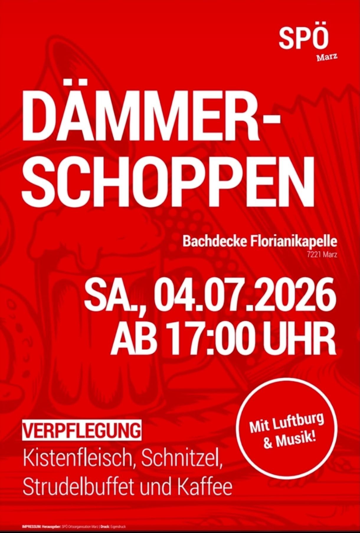 Red poster advertising 'DAMMER-SCHOPPEN' on 04.07.2026 at 17:00. It will take place at Bachdecke Florianikapelle. The event is called 'Verpflegerung' and will have air and music.