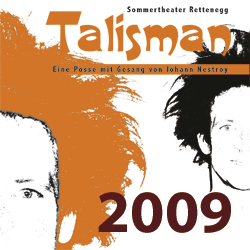 Plakat für die Aufführung von 'Talisman' 2009 im Sommertheater Rettenegg mit zwei Porträts vor orangem Hintergrund.