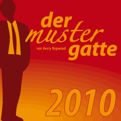Ein Poster mit der Silhouette einer Person und dem Text 'Der Mustergäate' von Avery Hopwood aus dem Jahr 2010.