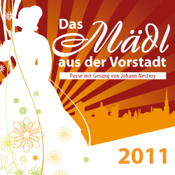 Poster aus dem Jahr 2011 mit einer Silhouette einer Frau in einem Blumenkleid. Der Titel 'Das Maß aus der Vorstadt' ist prominent angezeigt mit 'Pose mit Gesang von Johann Nestroy'. Der Hintergrund ist ein orangefarbener Gradient.