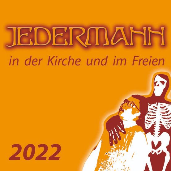Plakat mit einer Person und einem Skelett auf orangem Hintergrund, der Text lautet Jedermann in der Kirche und im Freien 2022.