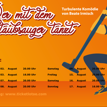 Turbulente Komödie von Beate Irmis. Termine und Zeiten: 2., 8., 3., 7. August. Tickets unter www.ticketlotse.com.