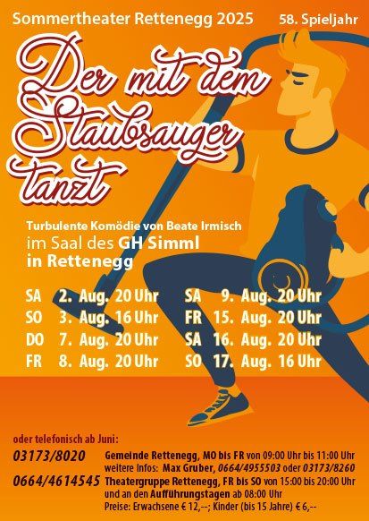 Plakat für das Sommertheater in Rettenegg 2025 mit einem Mann, der mit einem Stock läuft, betitelt 'Der mit dem Staubsauger tanzt' von Beate Irmisch, mit Datum und Uhrzeiten der Aufführungen.