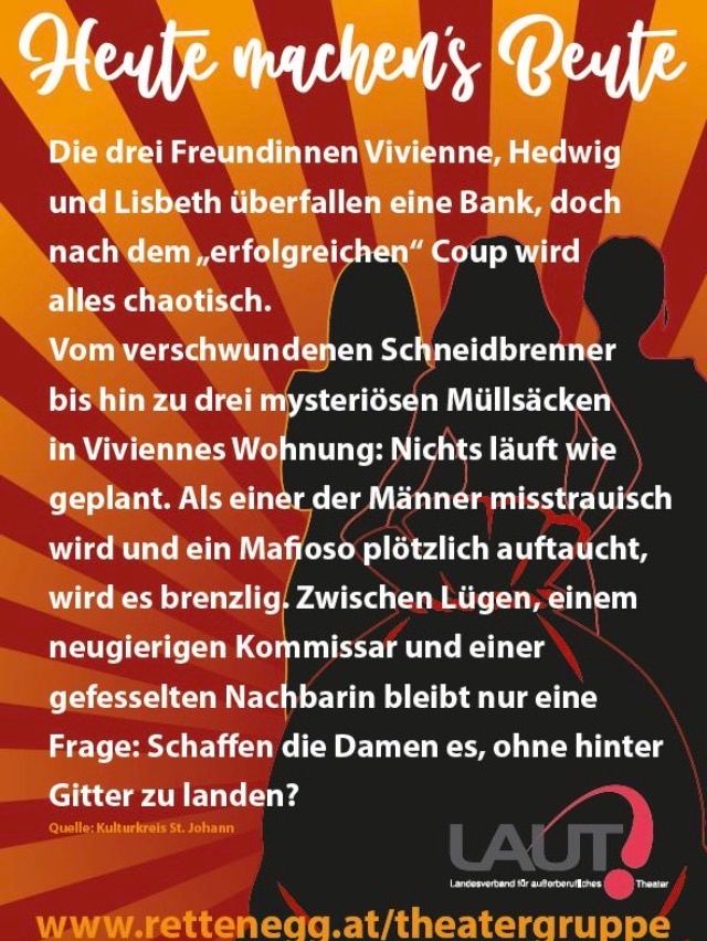 Plakat für das Theaterstück 'Heute Männers Beute' mit drei Frauen, die einen Banküberfall planen, der schiefgeht, mit einer mysteriösen Handlung, die Lügen, einen neugierigen Kommissar und eine verdächtige Nachbarin beinhaltet.