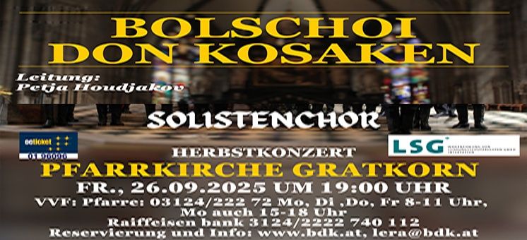 Plakat für Bolshoi Don Kosaken Solistenchor Herbstkonzert in der Pfarrkirche Gratkorn am 26.09.2025 um 19:00 Uhr. Tickets erhältlich bei Pfarre 03124/222 72 oder online.