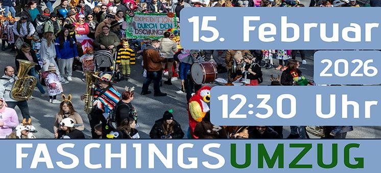 Eine Menschenmenge versammelt sich auf der Straße mit Musikinstrumenten und Bannern. Der Textüberlagerung lautet '15. Februar 2026 12:30 Uhr Faschingsumzug'.