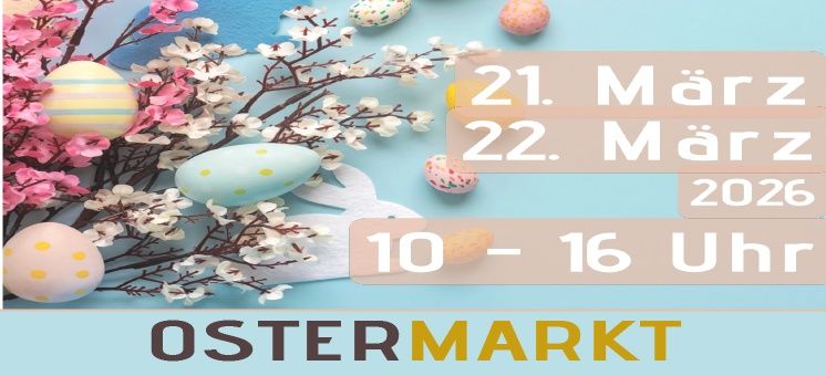 Ein Ostermarkt-Poster mit blauem Hintergrund, das dekorative Ostereier, Kirschblüten und die Veranstaltungstermine: 21. und 22. März 2026, von 10 bis 16 Uhr, zeigt.