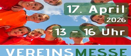 Eine Gruppe von Kindern in roten T-Shirts posiert für ein Foto vor blauem Himmel. Das Bild zeigt das Datum '17. April 2026' und die Zeit '13 - 16 Uhr' in weiß. Die Worte 'Vereinsmesse' sind in fetten weißen Buchstaben angezeigt.