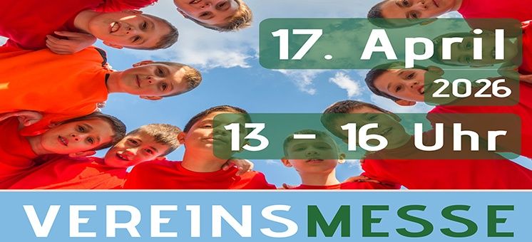 Eine Gruppe von Kindern in roten T-Shirts posiert für ein Foto vor blauem Himmel. Das Bild zeigt das Datum '17. April 2026' und die Zeit '13 - 16 Uhr' in weiß. Die Worte 'Vereinsmesse' sind in fetten weißen Buchstaben angezeigt.