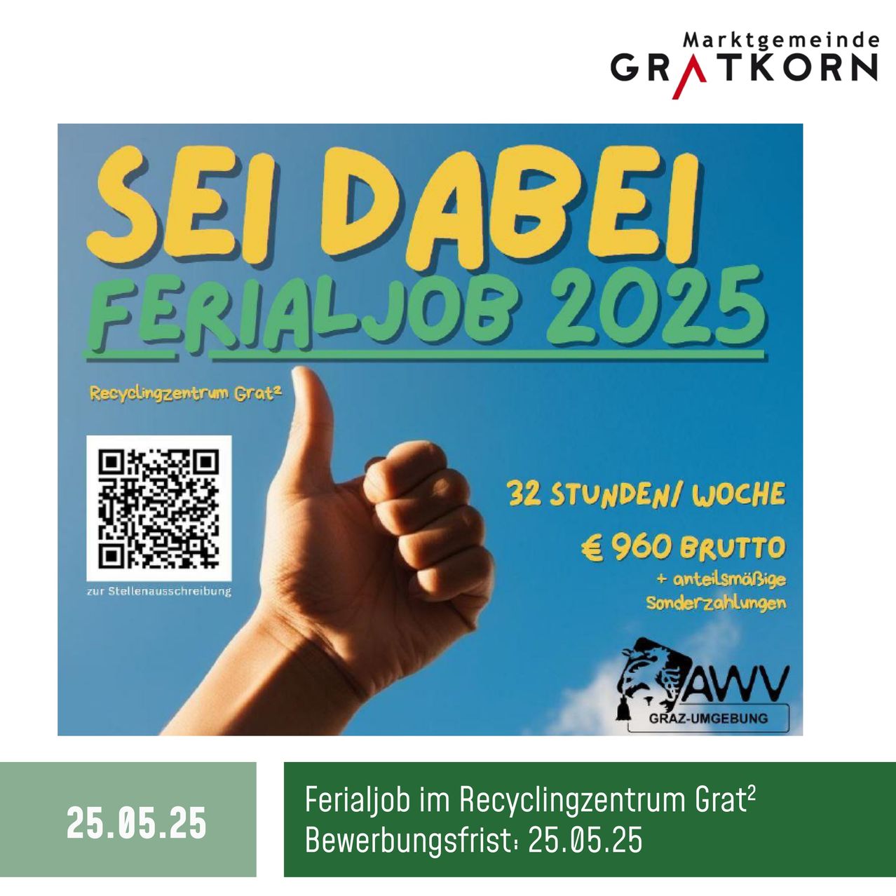 Werbung für einen Ferienjob im Recyclingzentrum Grat2 im Jahr 2025. Der Job bietet 32 Stunden pro Woche mit einem Bruttoeinkommen von 960 Euro, plus anteilsmäßige Sonderzahlungen. Bewerbungsfrist: 25.05.25.