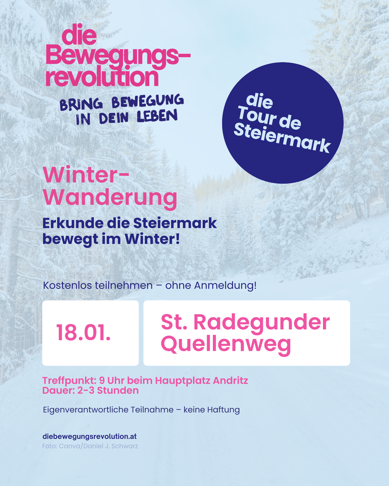 Winterwanderung in St. Radegund. Nehmen Sie an der Bewegungsrevolution-Wintertour in der Steiermark teil. Treffpunkt: Hauptplatz Andritz um 9 Uhr. Dauer: 2-3 Stunden. Keine Anmeldung erforderlich.