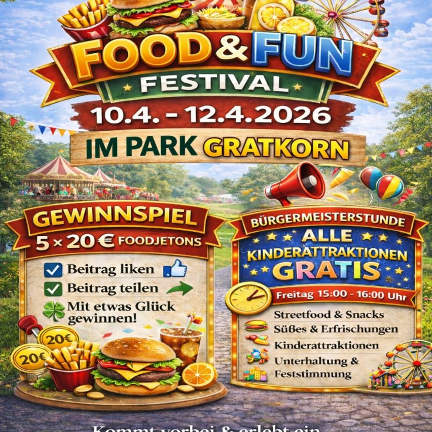 Food & Fun Festival, 10.4. - 12.4.2026 im Park Gratkorn. Burger-Meisterstunde, alle Kinderattraktionen gratis. Freitag 15:00 - 16:00 Uhr. Streetfood & Snacks, Süßes & Erfrischungen, Kinderattraktionen, Unterhaltung & Stimmung. Gewinnspiel: 5 x 20€ Foodjetons. Beitragen, liken und teilen für die Chance zu gewinnen.