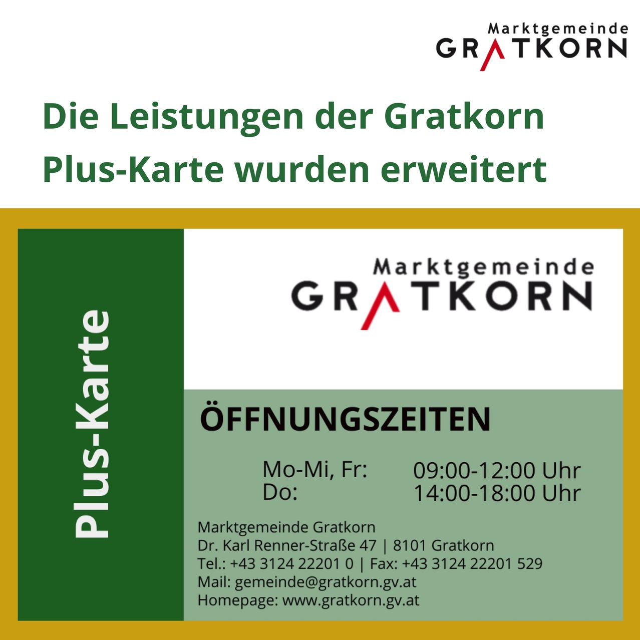 An advertisement for the Gratkorn Plus Card, showing the extended opening hours and contact details for the Marktgemeinde Gratkorn. The card is green and white with a logo and the text 'Die Leistungen der Gratkorn Plus-Karte wurden erweitert'.