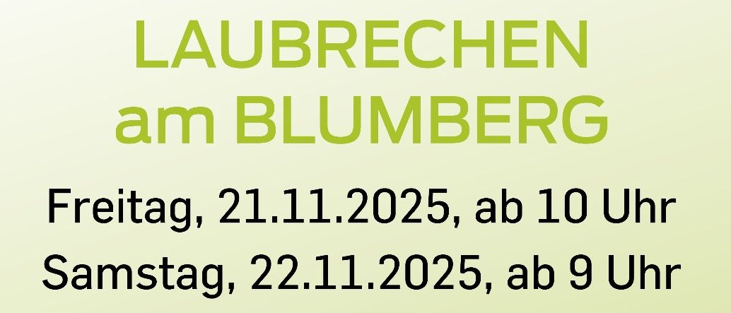 Werbeposter für die Laubrechen am Blumberg Veranstaltung am 21.11.2025 um 10 Uhr und 22.11.2025 um 9 Uhr. Treffpunkt Vereinshaus Theodor Wichmann Gasse 10, 2721 Bad Fischau-Brunn. Anmeldung erforderlich.