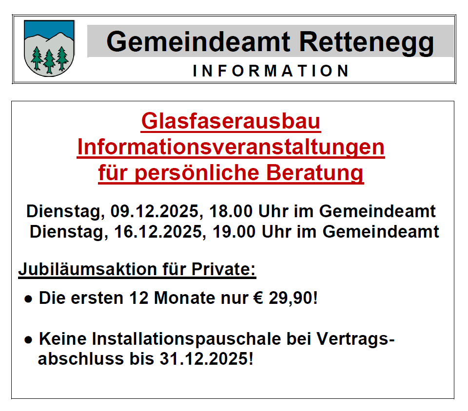 Mitteilung des Gemeindeamtes Rettenegge über den Glasfaserausbau. Zwei Informationsveranstaltungen am 09.12.2025 und 16.12.2025. Sonderangebot für Privatkunden: erste 12 Monate nur 29,90 €. Keine Installationsgebühr bis 31.12.2025.