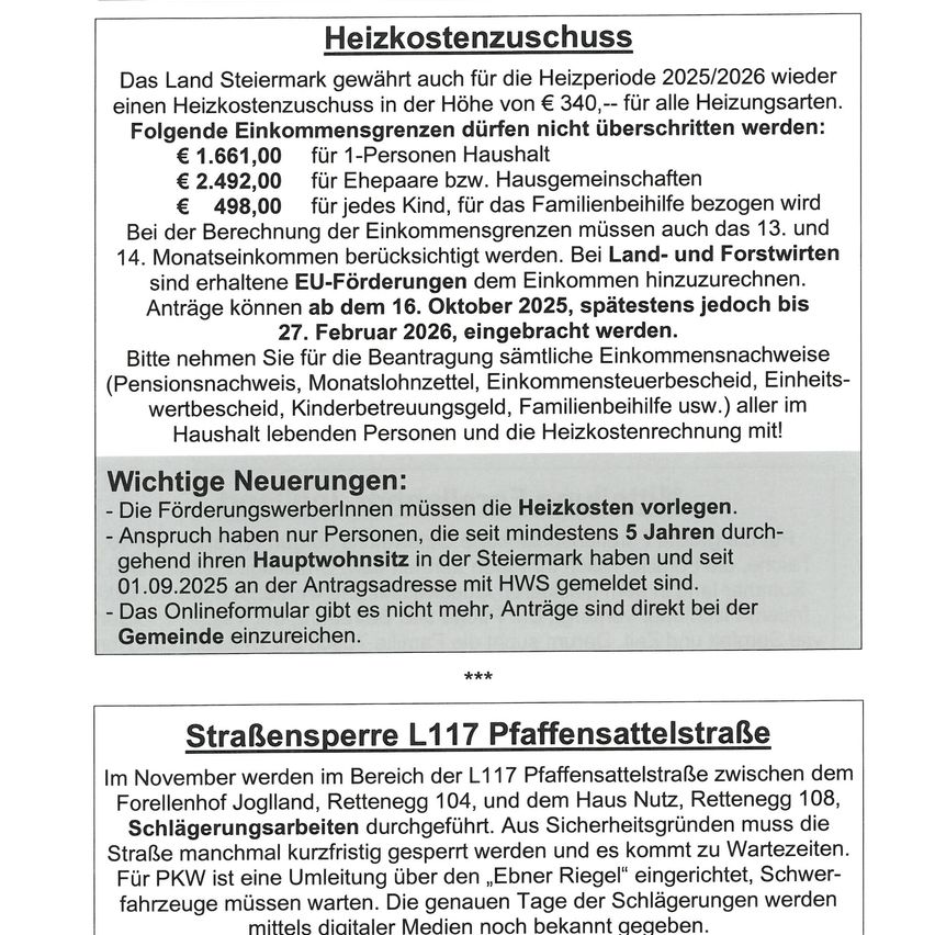 The state of Styria guarantees a heating cost subsidy for the heating period 2025/2026, amounting to €340 for all heating types. Income limits are €1,661 for one-person households, €2,492 for married couples or households, and €498 per child, with 13 and 14 months of income considered. EU subsidies are added to income. Applications can be submitted from October 16, 2025, up to February 27, 2026. Important: Claims must be submitted directly to the municipality.