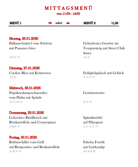 Das Bild zeigt ein Menü mit täglichen Spezialitäten von Montag bis Freitag. Jeder Tag listet ein Hauptgericht und einen Preis von 11,90 auf. Zum Beispiel ist am Montag das Gericht Balkanschnitzel vom Schwein mit Pommes frites und am Dienstag Erdäpfelgulasch mit Geback.