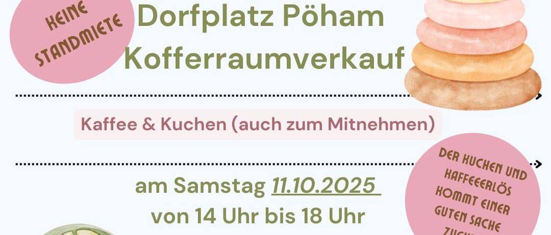 Werbeplakat für einen Kinderbasar in Pöham. Keine Reservierung erforderlich. Kaffee und Essen (auch zum Mitnehmen) am Samstag, 11.10.2025, von 14 Uhr bis 18 Uhr. Tisch- und Parkplatzreservierung bei Romana oder Stephanie möglich.