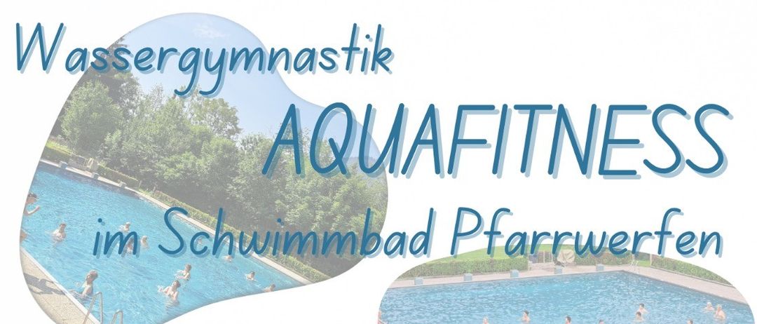 Plakat für Schwimmfitness-Kurse im Schwimmbad Pfarrwerfen. Termine sind Donnerstage und Mittwoche in Juni, Juli und August 2025. Der Eintritt ist frei, außer für Gymnastik.