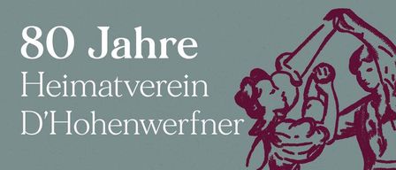 Poster for the 80th anniversary of Heimatverein D'Hohenwerfern. Event date: May 13, 2026, starting at 8 PM. Location: Burg Hohenwerfen. Admission is free.