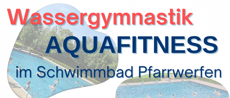 Aquafitness-Veranstaltung im Schwimmbad Pfarrwerfen. Jeden Dienstag vom 2. Juni bis 14. Juli und vom 4. bis 18. August 2026 um 11:30 Uhr. Freier Eintritt mit Mitgliedschaft.