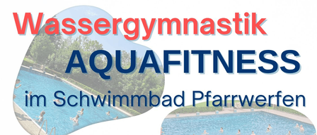 Aquafitness im Schwimmbad Pfarrwerfen. Jeden Dienstag vom 9. Juni bis 14. Juli und 4. bis 18. August 2026 um 11:30 Uhr. Freier Eintritt am Turntag.
