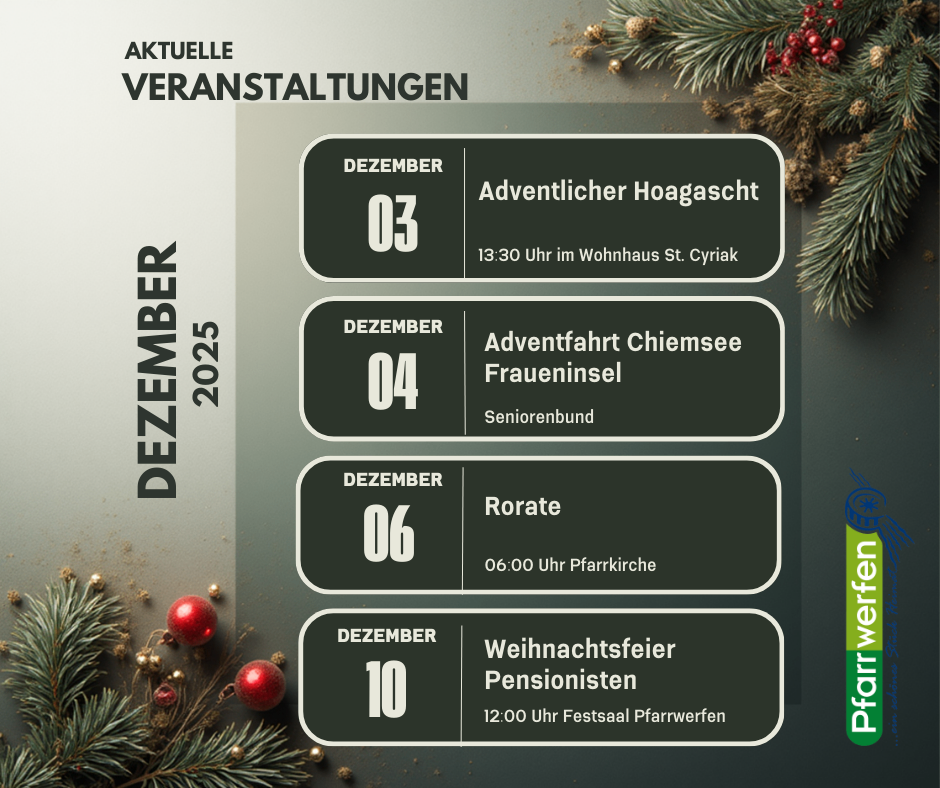 Ein Plakat listet mehrere Veranstaltungen für Dezember 2025 auf, darunter 'Adventlicher Hoagascht' am 3. Dezember um 13:30, 'Adventfährt Chiemsee Fraueninsel' am 4. Dezember für den Seniorenbund, 'Rorate' am 6. Dezember um 06:00 und 'Weihnachtsfeier Pensionisten' am 10. Dezember um 12:00.