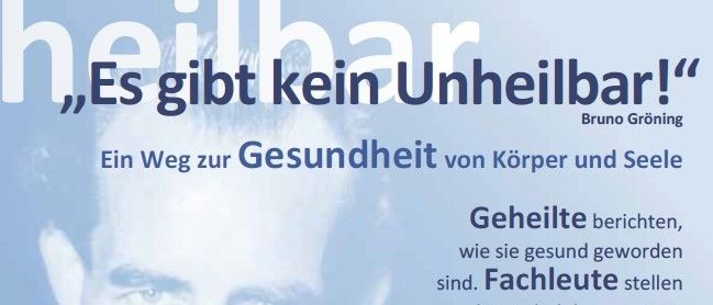 Buchcover mit einem Bild von Bruno Gröning. Es steht: 'Es gibt kein Unheilbar!' Ein Weg zur Gesundheit von Körper und Seele.